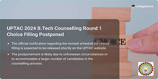 UPTAC 2024 B.Tech Counselling Round 1 Choice Filling Postponed, Check Latest Updates Here